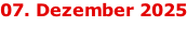 07. Dezember 2025 Woche 49